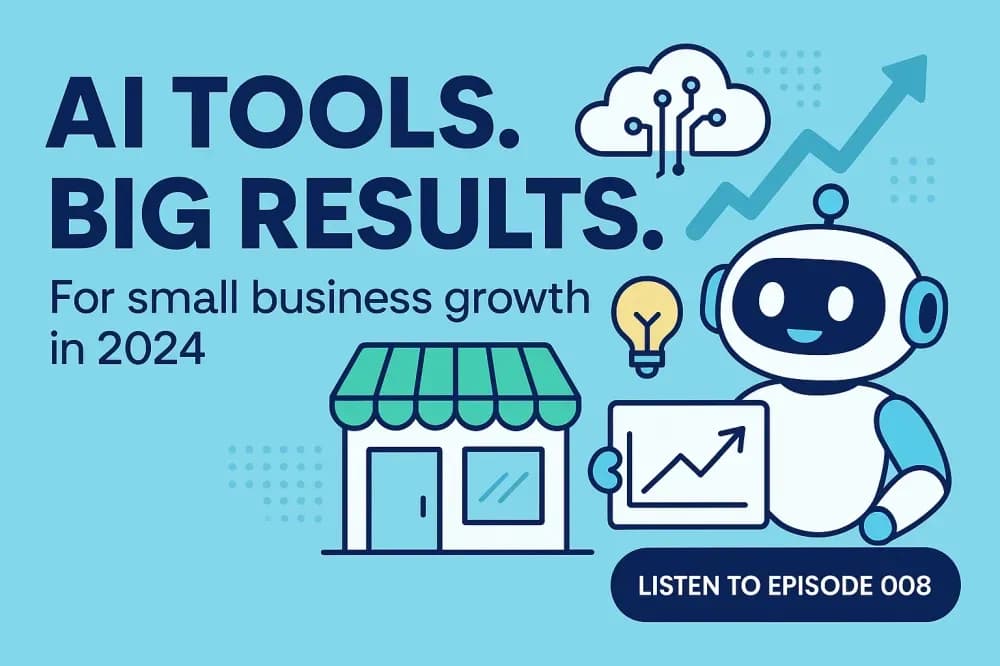 Tech Toolkit Podcast episode 008 cover art: AI Tools. Big Results. For small business growth in 2024