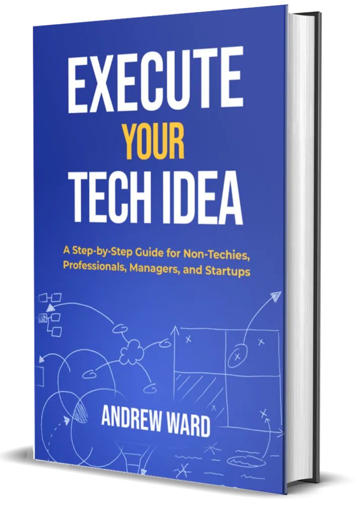 Execute Your Tech Idea - Get the Book (Buy on Amazon) Execute Your Tech Idea - Get the Book (Buy on Amazon)