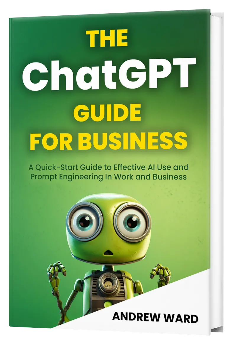 The ChatGPT Guide for Business (Get the Book) The ChatGPT Guide for Business (Get the Book)