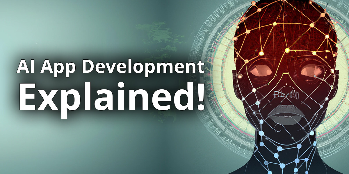 AI App Development Explained (How to use AI and Machine Learning in ...